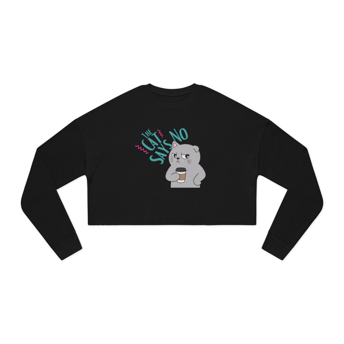 Cat Says No Cropped Sweatshirt | Women's Crop Top