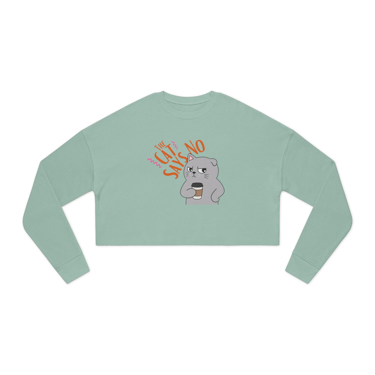 Cat Says No Cropped Sweatshirt | Women's Crop Top